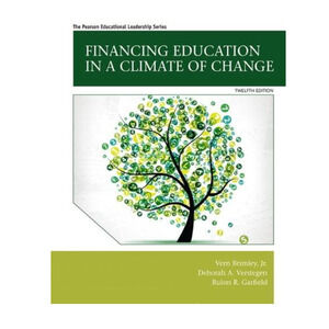 Financing Education in a Climate of Change (12th Edition) by Brimley Jr.